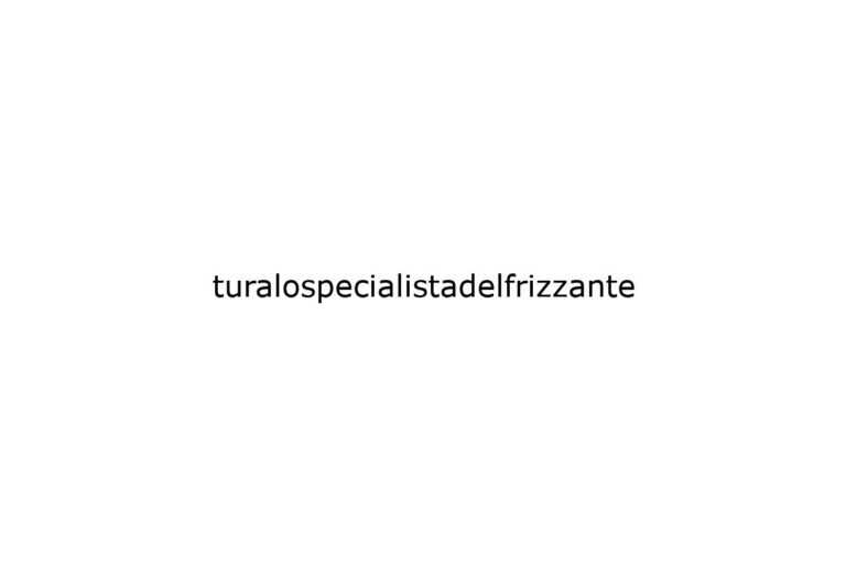 turalospecialistadelfrizzante