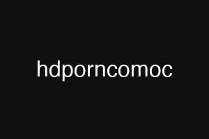 hdporncomoc