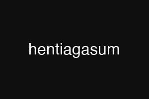 hentiagasum