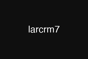 larcrm7